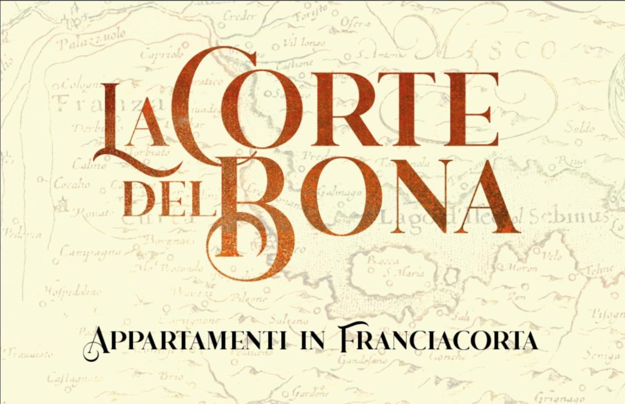 La Corte Del Bona - Vicino Alle Cantine E A Circa 15 Minuti Dal Lago Di Iseo - Διαμέρισμα Erbusco Εξωτερικό φωτογραφία